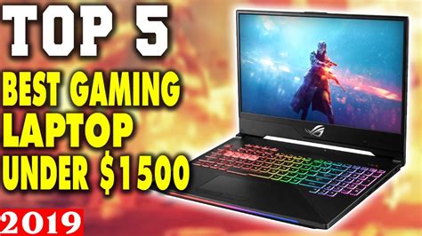 Top 5 Best Gaming Laptops Under 1500 In 2019 Youtube