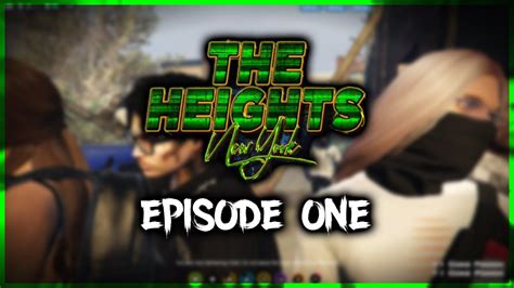 Gta Rp The Heights Nyc Rp Episode 1 Youtube