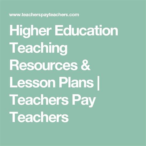 Higher Education Teaching Resources And Lesson Plans Teachers Pay