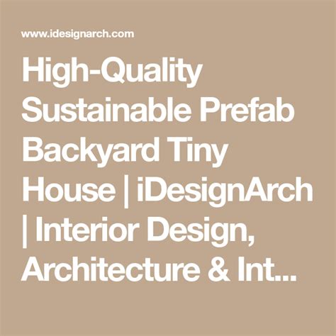 High Quality Sustainable Prefab Backyard Tiny House Idesignarch
