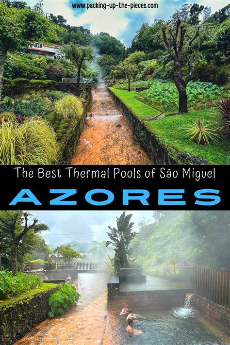 4 awesome são miguel hot springs to soak in the azores packing up the pieces