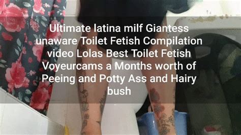 Ultimate Latina Milf Giantess Unaware Toilet Fetish Compilation Video