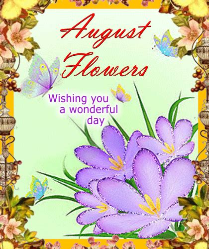 A Wonderful August Flowers Ecard Free August Flowers Ecards 123