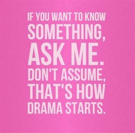 Dont Assume Assuming Quotes Love Quotes Funny Life Quotes