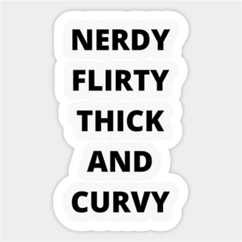 Nerdy Flirty Thick And Curvy Funny Text T Idea For Plus Size