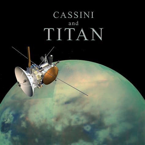 Cassini And Titan Saturns Moon Shows Its Secrets Infographic