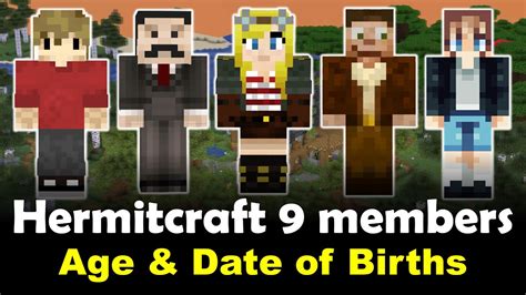 All Hermitcraft Season 9 Members Age And Date Of Births Youngest To
