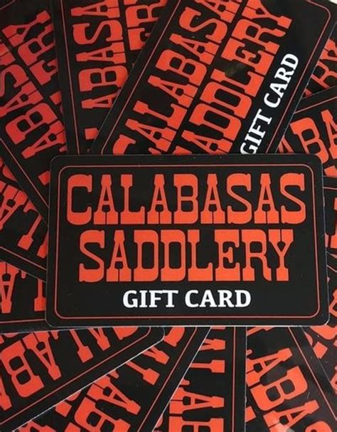 This gift card scam works best when there is a controlled number of gift cards available such as a small merchant with a stack of 10 gift cards on the counter. Calabasas Saddlery Gift Card - Calabasas Saddlery