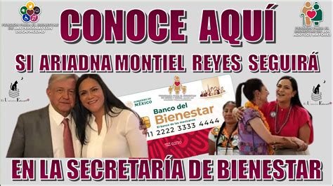 CONOCE AQUÍ SI ARIADNA MONTIEL REYES SEGUIRÁ EN LA SECRETARÍA DE