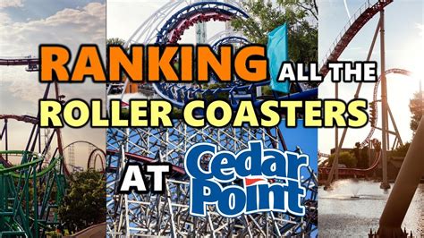 Ranking All The Roller Coasters At Cedar Point Youtube