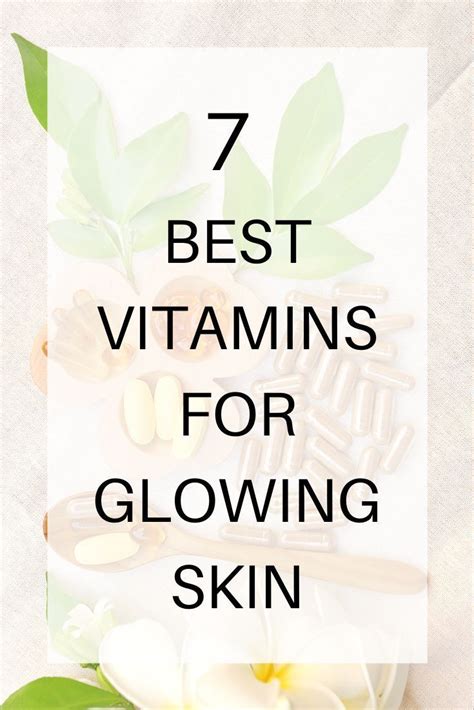 7 Best Supplements For Glowing Skin Vitamins For Healthy Skin