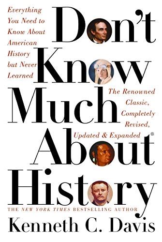 don t know much about history everything you need to know about american history but never