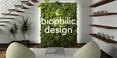 Biophilic Design A Nature Oriented Interior Design
