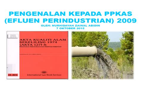 Scheduled waste is any wastes that possess hazardous characteristics and have the potential to adversely affect to the public health and environment. Akta Kualiti Alam Sekeliling 1974 Efluen Perindustrian