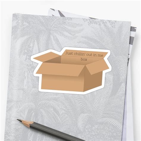 Just Chillin Out In Me Box Sticker By Thenameisemma Redbubble
