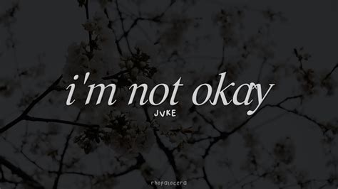 Jvke Im Not Okay Lyrics Youtube