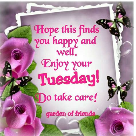 Do Take Care Enjoy Your Tuesday Pictures Photos And Images For