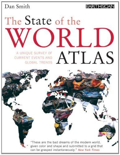 The State Of The World Atlas A Unique Survey Of Current Events And