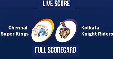 Ipl 2018 Match 5 Csk Vs Kkr Live Score Update Full Scorecard
