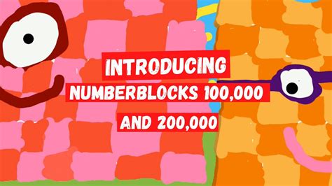 Introducing Numberblocks 100000 And 200000 Youtube