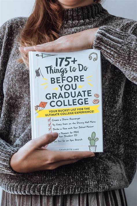 175 Things To Do Before You Graduate College College Life Made Easy College Experience