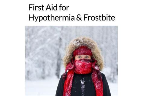 First Aid For Hypothermia And Frostbite Be Prepared Emergency