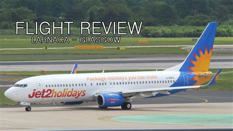 The following is an overview of all jet2 flights and destinations Flight Review | Jet2 | Larnaca - Glasgow - YouTube