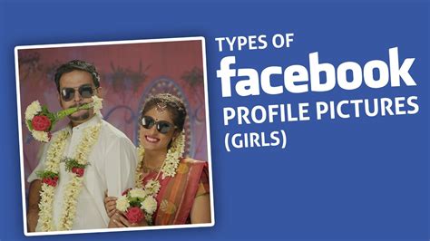 Types Of Facebook Profile Pictures Girls Put Chutney Youtube