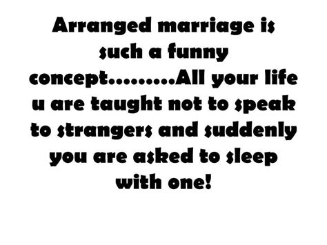 Arrange Marriage Concept Arranged Marriage Quotes Entertaining