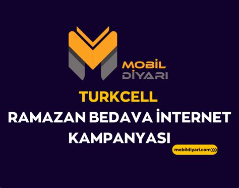 Turkcell Ramazan Bedava İnternet Kampanyası 2023 Mobil Diyarı