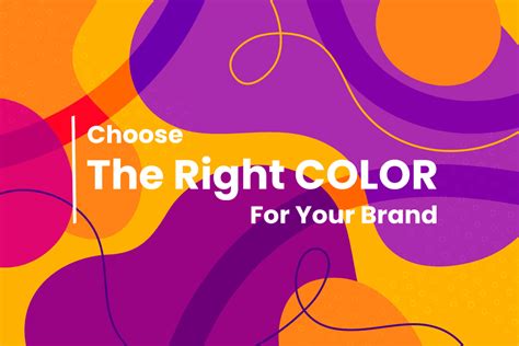 Choose The Right Color For Your Brand Creatisimo