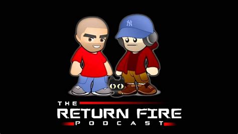 The Return Fire Podcast Previously On From Episode 9 Youtube