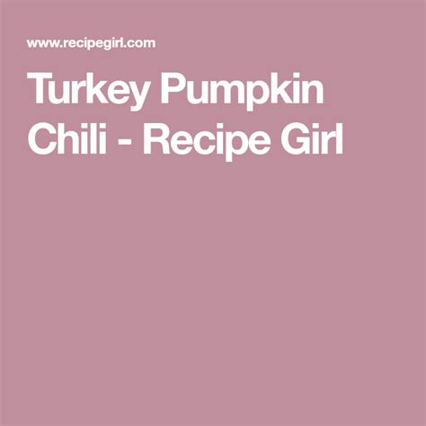Turkey Pumpkin Chili Recipe With Images Pumpkin Chili Recipe