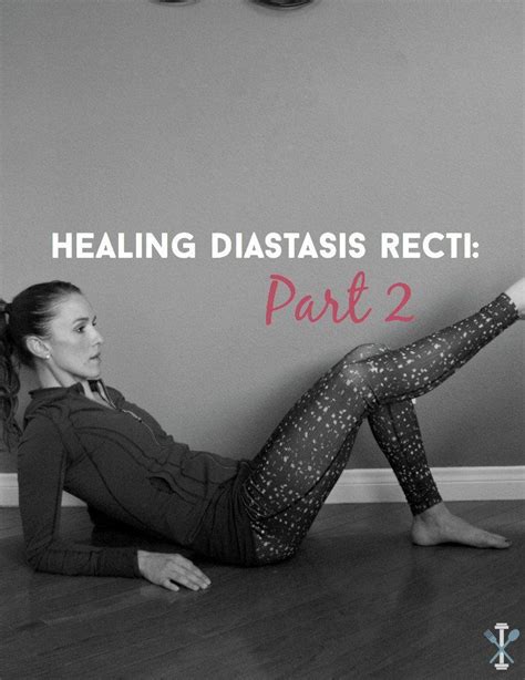 Healing Diastasis Recti Part 2 Diastasis Recti Diastasis Healing