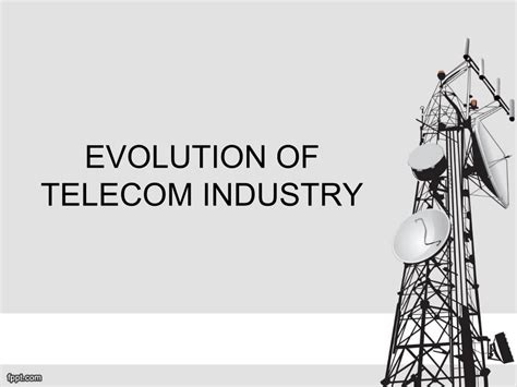 Evolution Of Telecom Industry