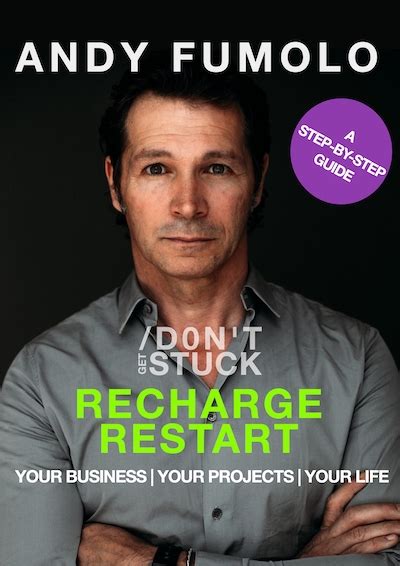 Dont Get Stuck Restart Your Life And Business Andy Fumolo