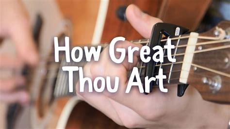 How Great Thou Art - Acoustic/Fingerstyle Guitar Cover - YouTube