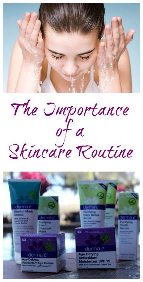 Importance Of A Skincare Routine Derma E Affordable Natural Skincare