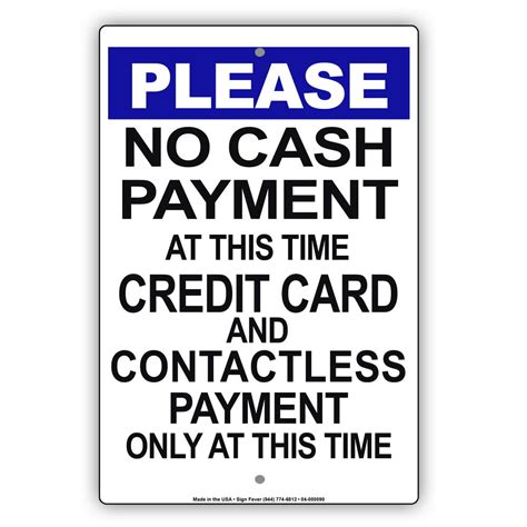 Please No Cash Payment At This Time Credit Card And Contactless Payment