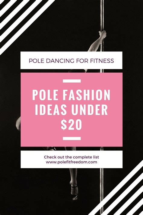 Pole Fashion Ideas For Under 30 Pole Fit Freedom Pole Dancing