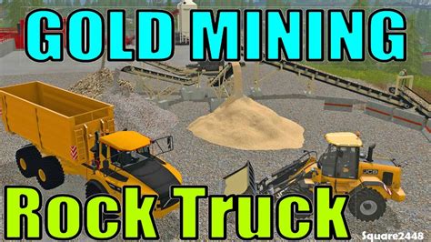 Fs17 Gold Mining With Rock Truck And Case Loader Youtube