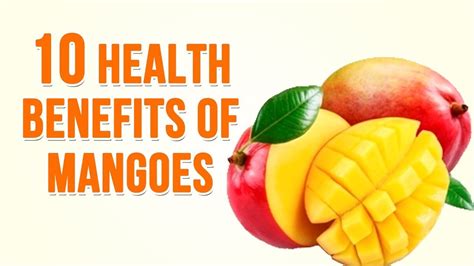 10 Health Benefits Of Mangoes Are Mangoes Healthy How Much Fiber