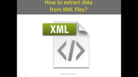 How To Extract Data From Xml Files Youtube