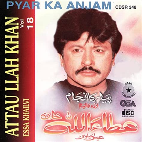Pyar Ka Anjam Atta Ullah Khan Essakhailvi Digital Music