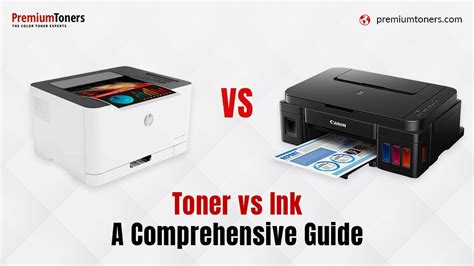 Toner Vs Ink A Comprehensive Guide Premium Toners