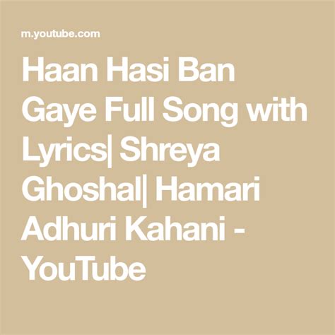 Haan Hasi Ban Gaye Full Song With Lyrics Shreya Ghoshal Hamari Adhuri