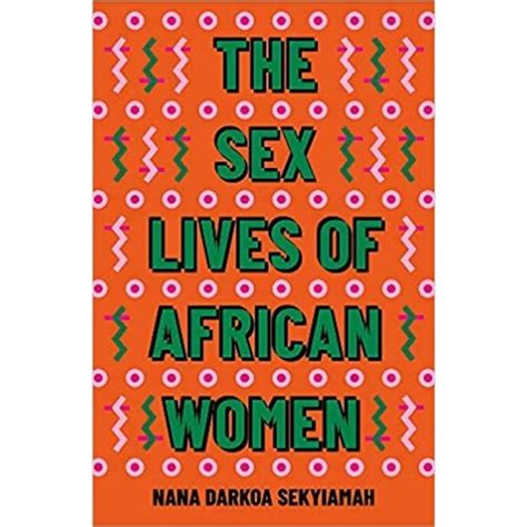the sex lives of african women rovingheights books