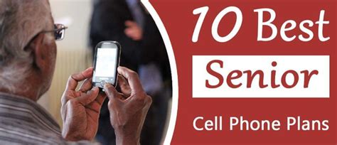 Best Cell Phone Plans For Seniors Phone Plans Cell Phone Plans Best