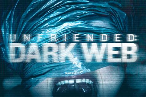 unfriended dark web 2018 grave reviews horror movie reviews
