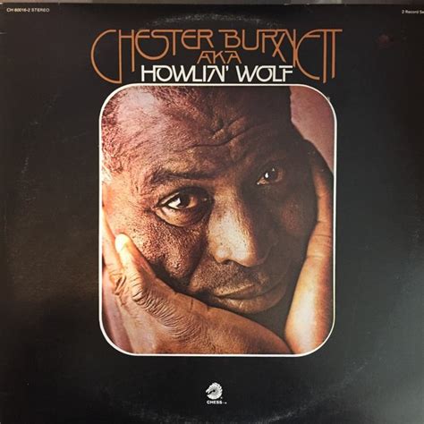 Howlin Wolf Chester Burnett Aka Howlin Wolf 1981 Vinyl Discogs